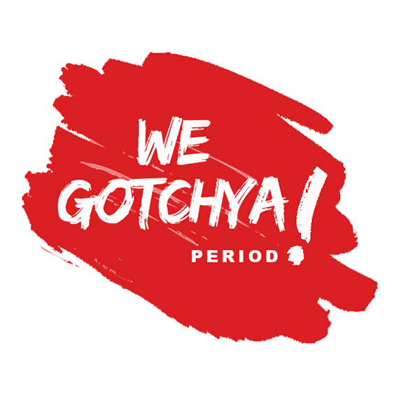 We Gotcha