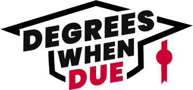 Degrees When Due